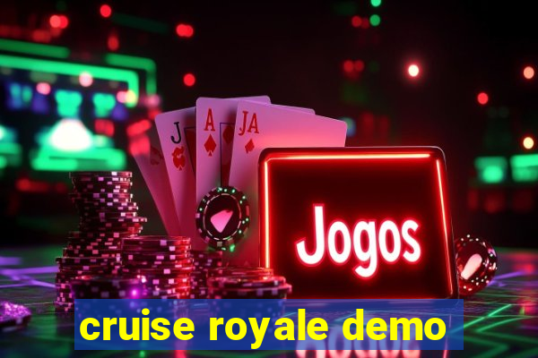 cruise royale demo